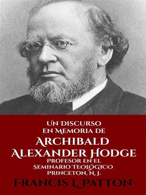 cover image of Un Discurso En Memoria De Archibald Alexander Hodge